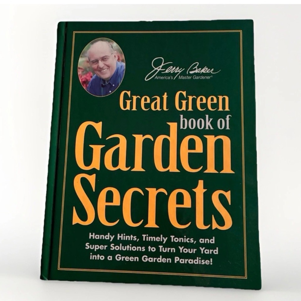 Jerry Baker Great Green Book of Garden Secrets - Hardcover book